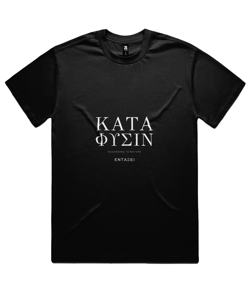 Black According to Nature Tee shown flat on white, front print: ΚΑΤΑ ΦΥΣΙΝ stacked in two lines of Didot capitals with ACCORDING TO NATURE beneath and the ΕΝΤΑΞΕΙ wordmark below.